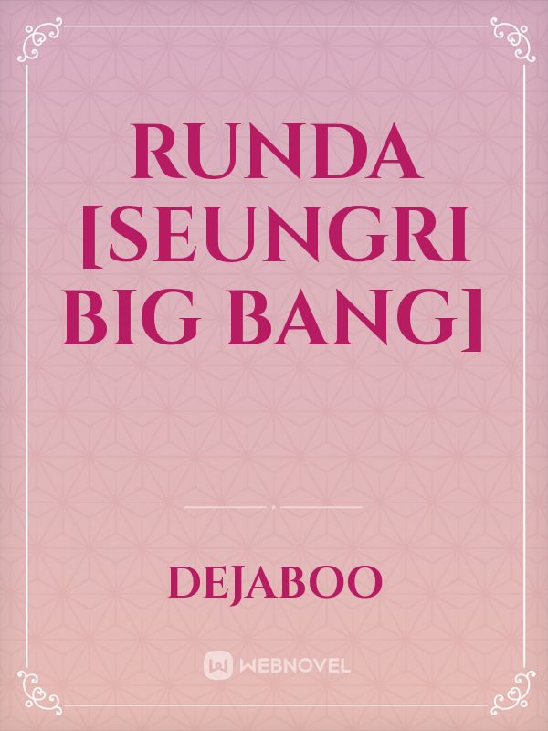 RUNDA [SEUNGRI BIG BANG]