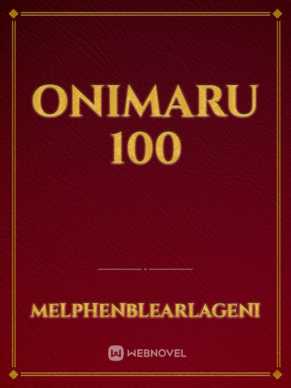 Onimaru 100