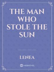 The Man Who Stole The Sun Book