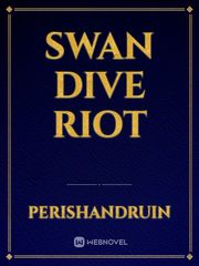 Swan Dive Riot Book
