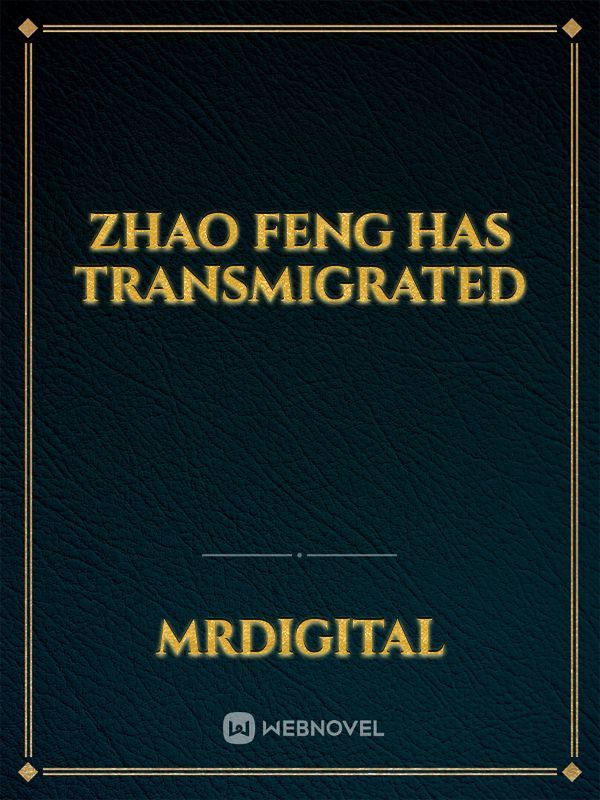 Zhao Feng has transmigrated