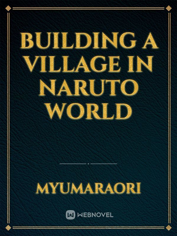 BUILDING A VILLAGE IN NARUTO WORLD Book
