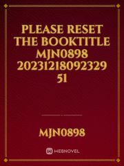 please reset the booktitle mjn0898 20231218092329 51 Book
