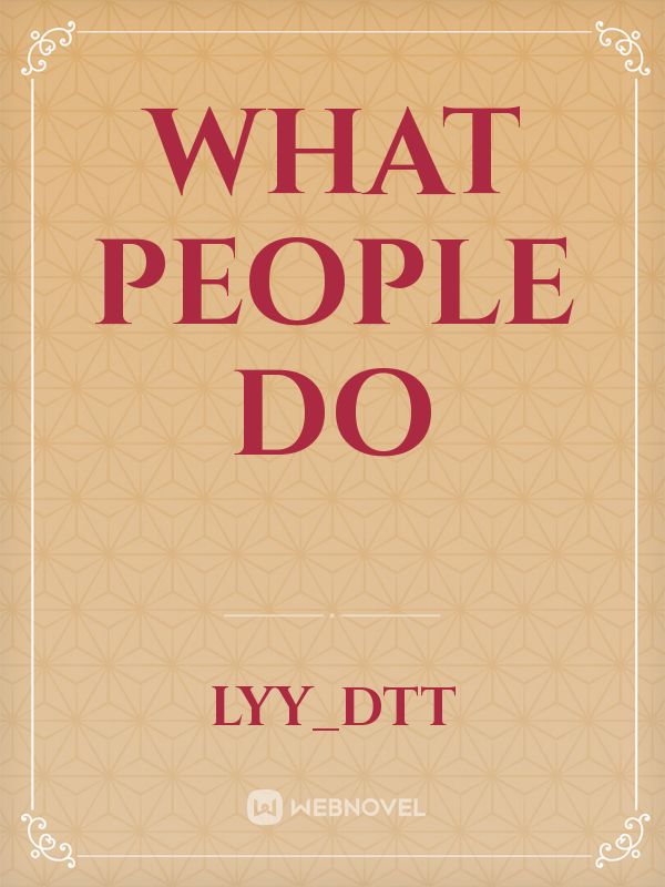 What people do