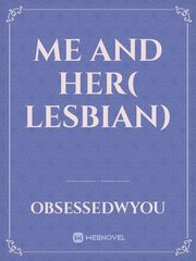 Me and her( lesbian) Book