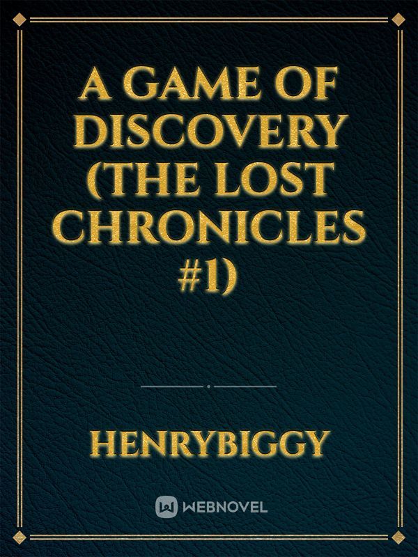 A Game of Discovery (The lost Chronicles #1)