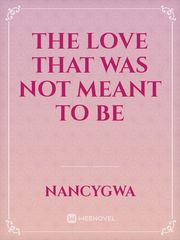 The love that was not meant to be Book