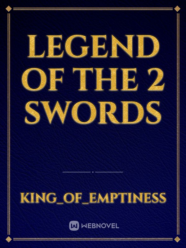 legend of the 2 swords