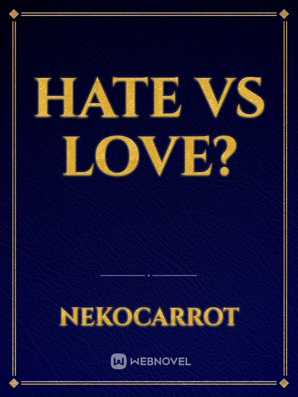 Hate vs love? Book