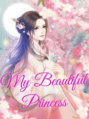 My Beautiful Princess: the girl changed my world Book