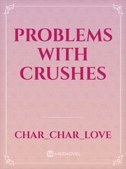 Problems with crushes Book