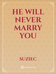 He will never Marry you Book