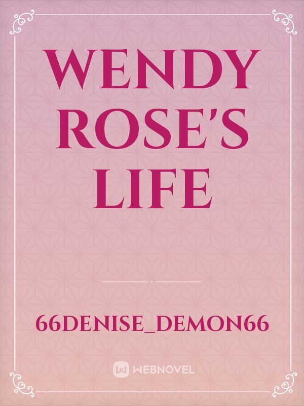 Wendy Rose's Life Book