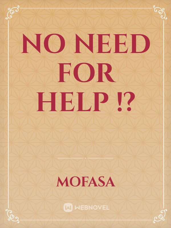 No Need for Help !? Book