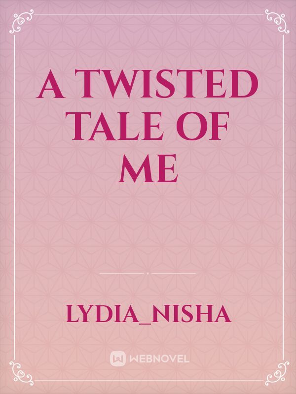 A Twisted Tale Of me Book