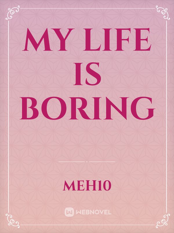 My life is boring Book