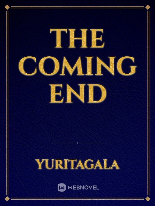 The Coming End Book