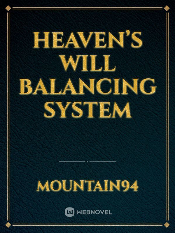 Heaven’s Will Balancing System