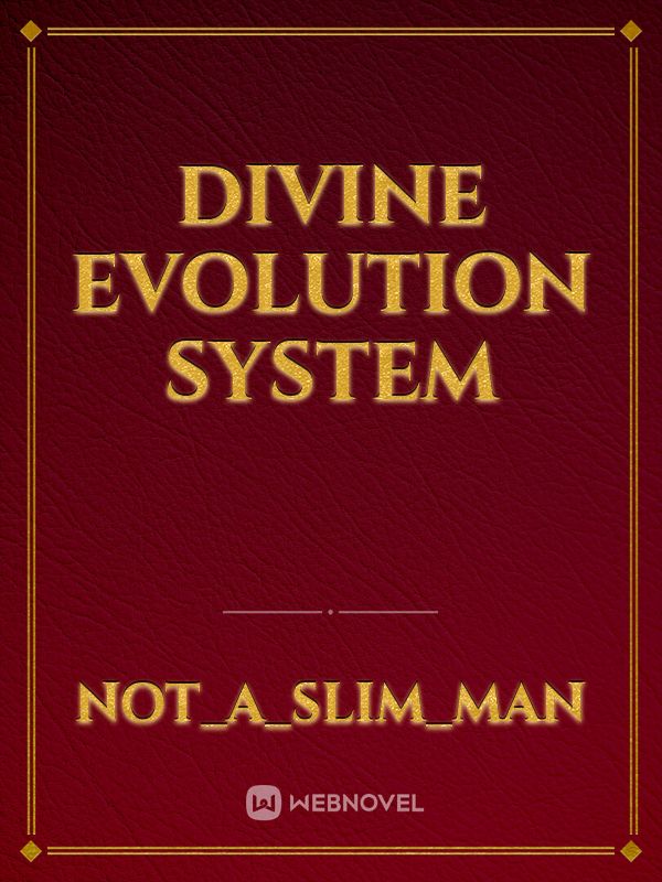 Divine Evolution System