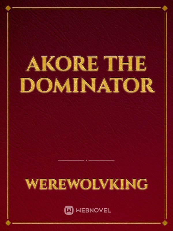 Akore the Dominator Book