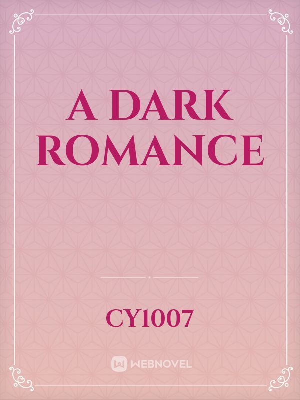 A Dark Romance