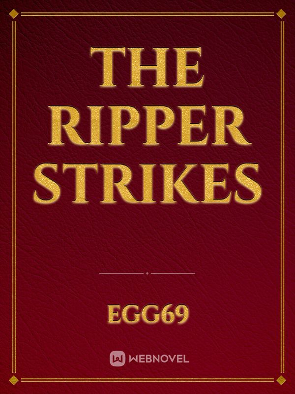 the ripper strikes