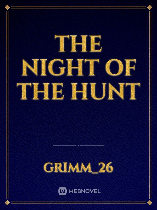 The night of the hunt