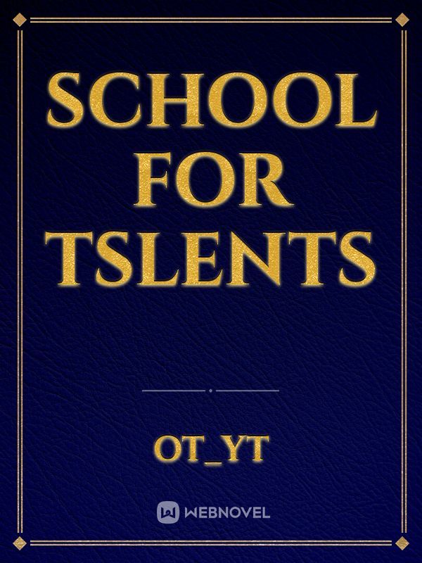 school for tslents
