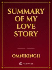 SUMMARY OF MY LOVE STORY Book