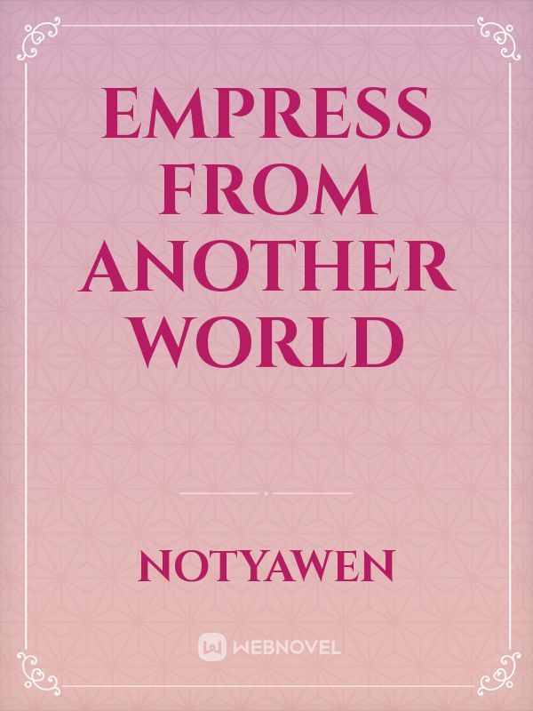 Empress from another world