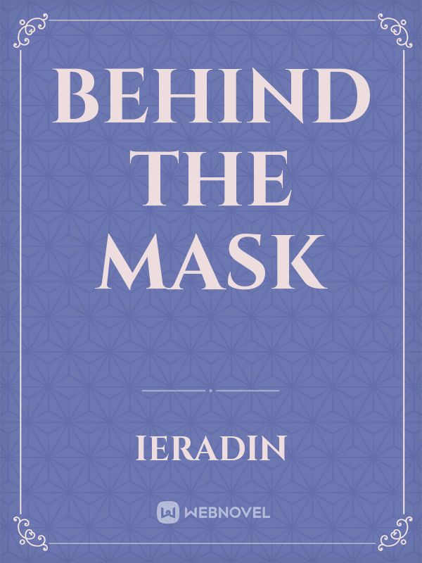 behind the mask