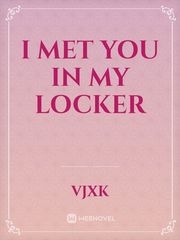 I Met You In My Locker Book