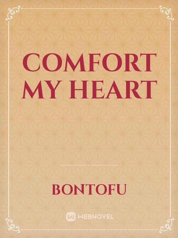 Comfort My Heart