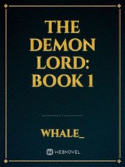 The Demon Lord: Book 1 Book