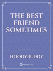 The Best Friend Sometimes Book