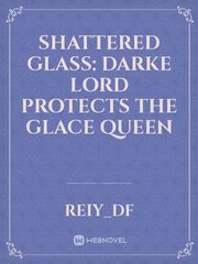 Shattered glass: Darke Lord protects the Glace Queen Book