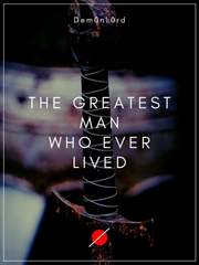 The greatest man who ever lived Book