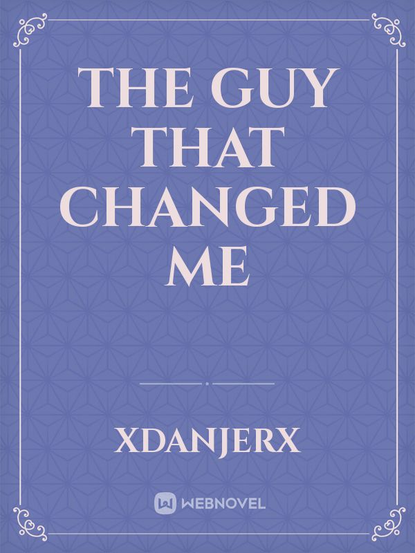 The Guy That Changed Me Book
