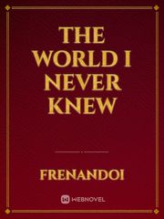 The world I never knew Book