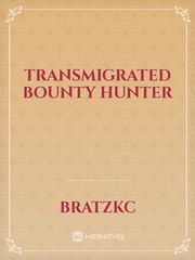 Transmigrated Bounty Hunter Book