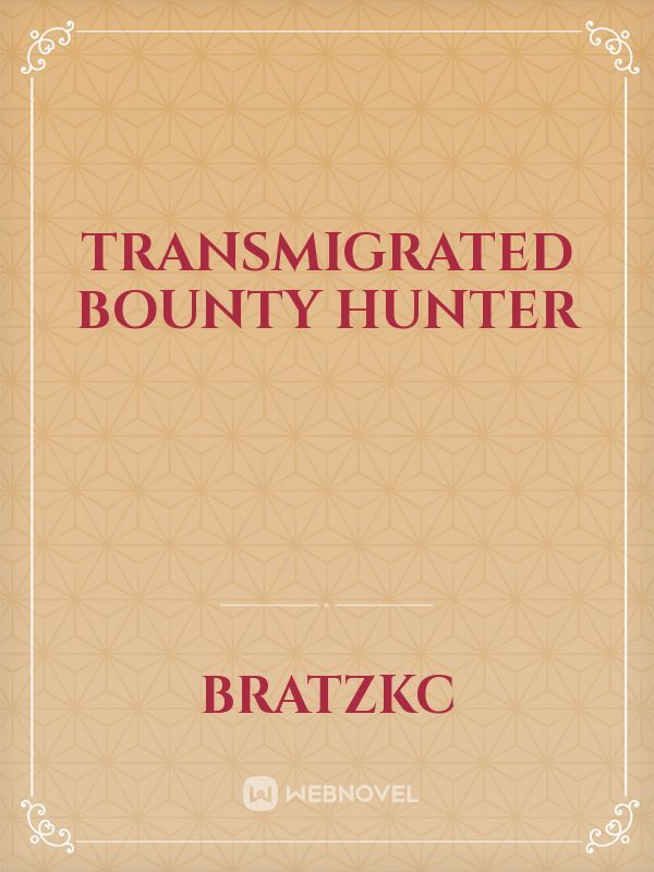Transmigrated Bounty Hunter