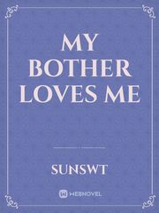 my bother loves me Book