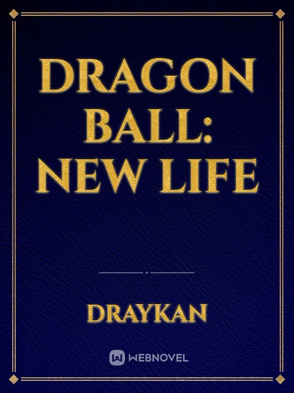Dragon Ball: New Life