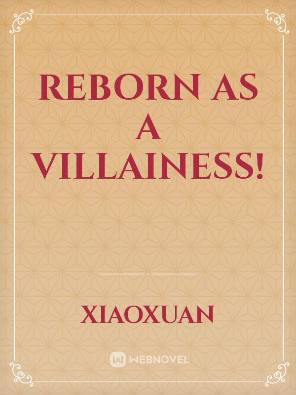 Reborn As a Villainess!