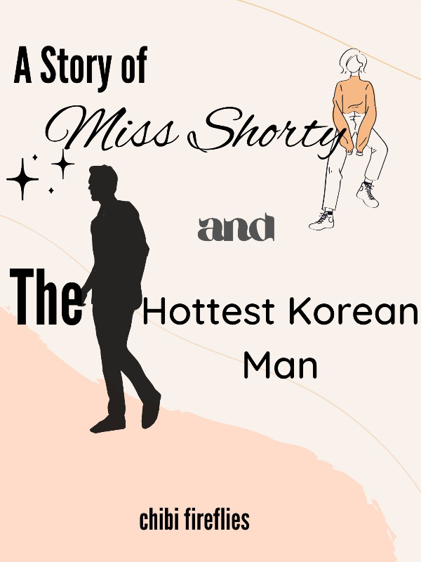 A Story of Miss Shorty And The Hottest Korean Man Book