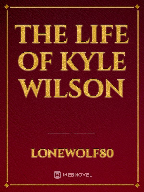 The Life of Kyle Wilson Book