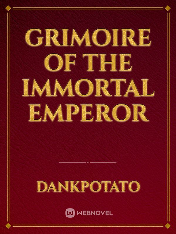 Grimoire of the Immortal Emperor