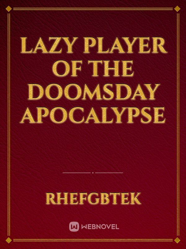 Lazy Player of the Doomsday Apocalypse Book