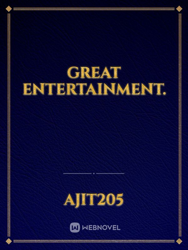Great entertainment. Book