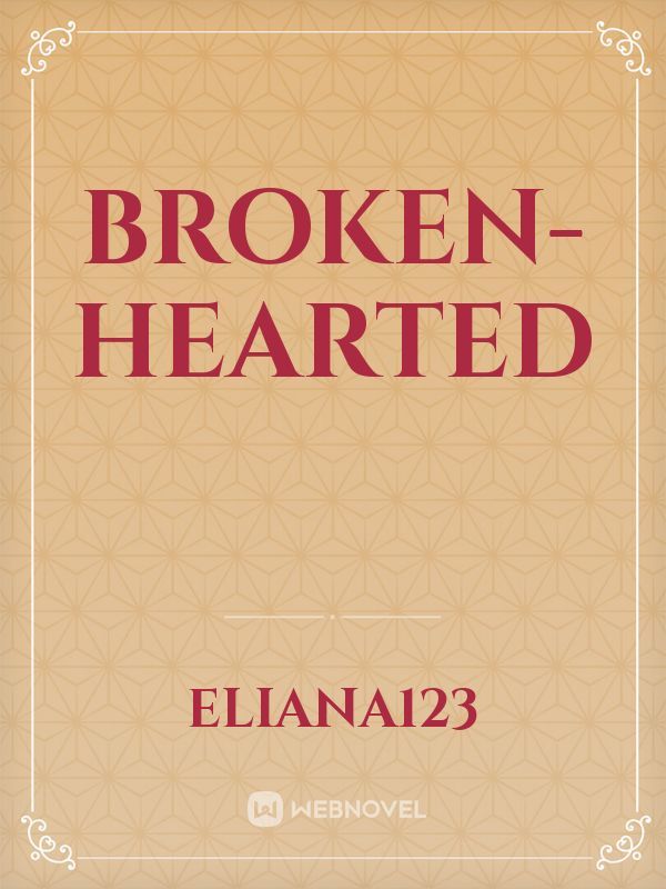 Broken-hearted